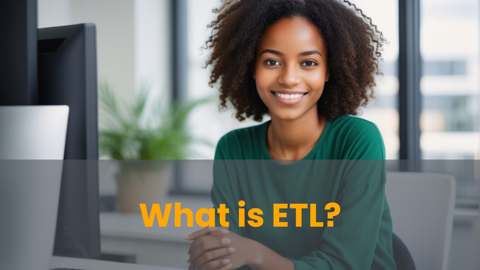 What is ETL? Understanding the Basics and Importance